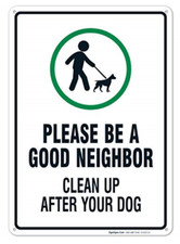 Clean Up After Your Dog Sign Good Neighbour 10x14 Aluminum Indoor/Outdoor Use