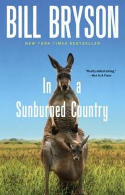In a Sunburned Country - Paperback By Bryson, Bill - GOOD