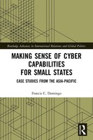 Francis C. Domingo | Making Sense Of Cyber Capabilities For Small States | Buch