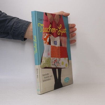 Taschen-Lust  |  Clare Youngs