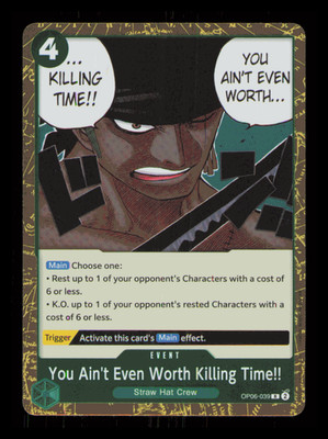 You Ain't Even Worth Killing Time!! - OP06-039 - R - Foil - Near Mint ONE PIECE