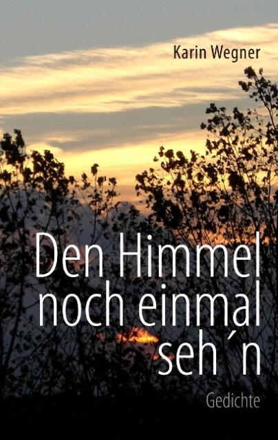 Thumbnail - Karin Wegner / Den Himmel Noch Einmal Seh'n9783833479328