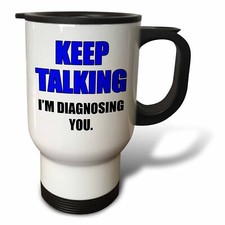 3dRose Keep talking Im diagnosing you. Blue and black. 14oz Stainless Steel Trav