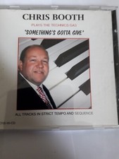 CHRIS BOOTH SOMETHINGS GOTTA GIVE CD PLAYS THE TECHNICS GA3 ALL IN STRICT TEMPO