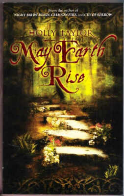 May Earth Rise by Holly Taylor (Paperback, 2009 First Print) Fine