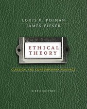 Ethical Theory: Classical and Contemporary ... 9780495808770 by Pojman, Louis P.