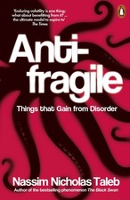 Image of Antifragile: Things that Gain from Disorder by Nassim Nicholas Taleb | Paperback