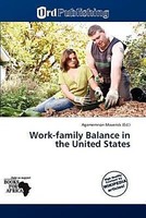 Work-Family Balance In The United States Agamemnon Maverick