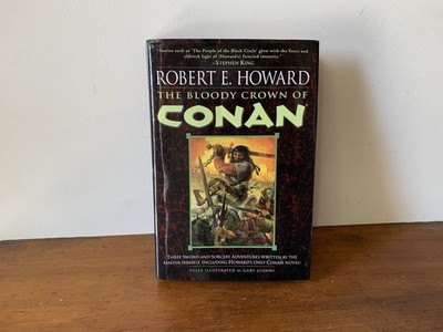 Robert E. Howard The Bloody Crown of Conan HC Illustrated Hardcover w/Jacket