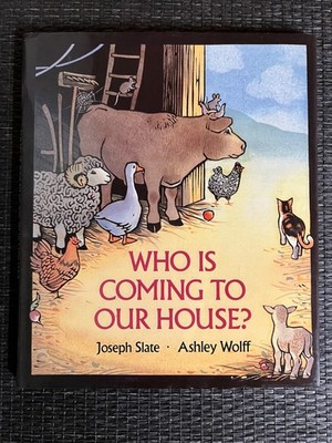 Who Is Coming to Our House? by Joseph Slate und Ashley Wolff  |   Zustand gut