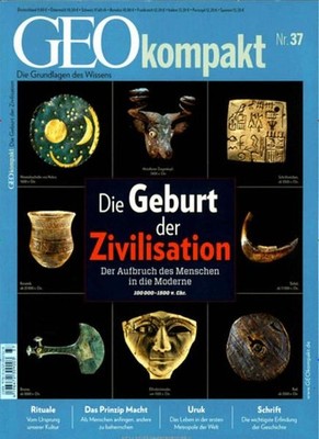 GEOkompakt / GEOkompakt 37/2013 Die Geburt der Zivilisation Schaper, Michael: