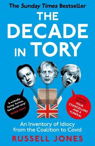 The Decade in Tory: The Sunday Times Bestseller: An by Russell Jones HARDBACK - Image 2
