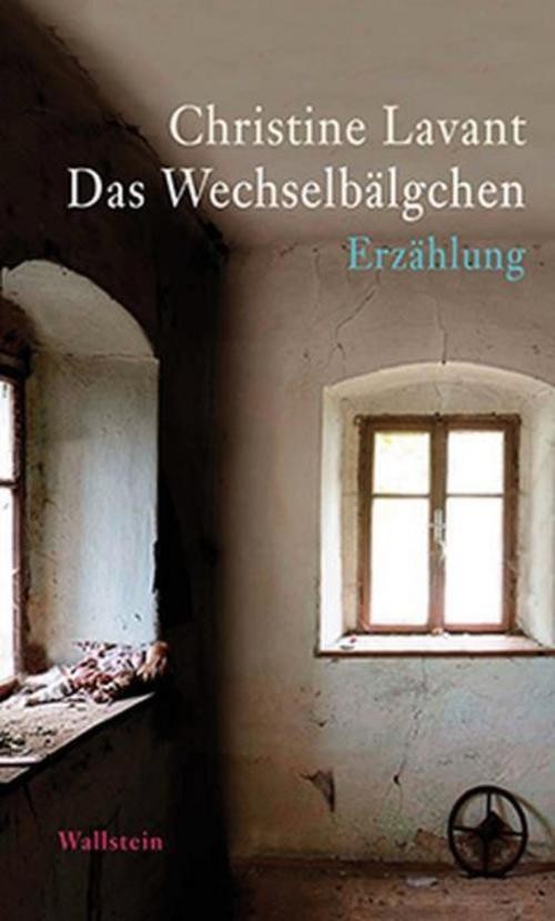 Das Wechselbälgchen Christine Lavant