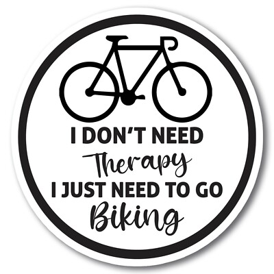 Magnet Me Up I Don't Need Therapy, I Just Need to Go Biking Magnet Decal, 5 Inch