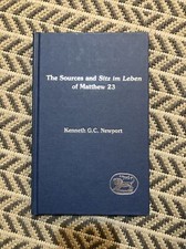 Jsnt Supplement Ser.: The Sources and Sitz Im Leben of Matthew 23 by Kenneth G.