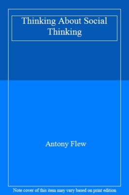 Thinking About Social Thinking,Antony Flew