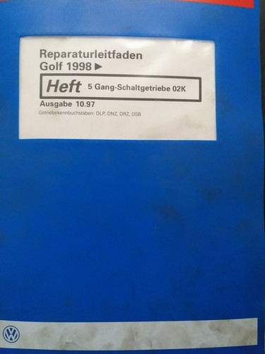 Reparaturleitfaden 5 Gang Schaltgetriebe 02K VW Golf 1998 -  Bora 1999 - DLP DNZ