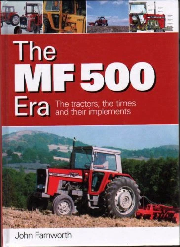 Tractor Book: MASSEY-FERGUSON MF 500 ERA TRACTORS, IMPLEMENTS - John Farnworth
