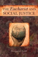 The Eucharist and Social Justice Scott, Margaret Paperback Collectible - Good
