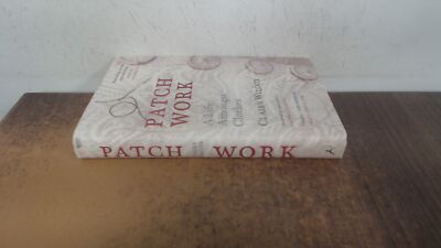 			Patch Work: A Life Amongst Clothes, Wilcox, Claire, Bloomsbury Pu		