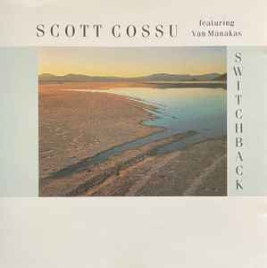 Scott Cossu Featuring Van Manakas - Switchback, (CD)