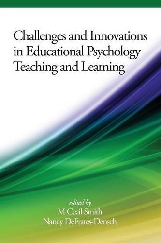 Challenges and Innovations in Educational Psychology Teaching and Learning Smith