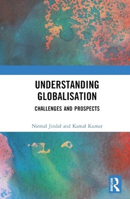 Understanding Globalisation by Nirmal Jindal, Kamal Kumar - 9781032499857