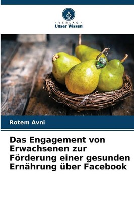 Das Engagement von Erwachsenen zur Förderung einer gesunden Ernährung über...