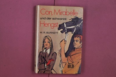 335293 W. R. Burnett CON, MIRABELLE UND DER SCHWARZE HENGST Engelbert-Verlag HC