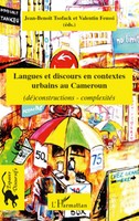 Langues Et Discours En Contextes Urbains Au Cameroun Valentin Feussi (U. A.)