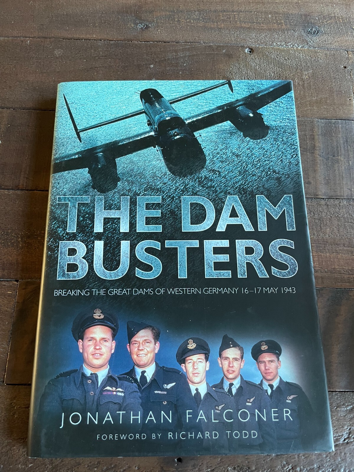 The Dam Busters Breaking the Great Dams of Western Germany 16-17 May 1943 HB