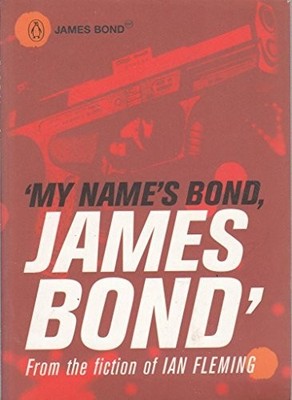 'my Name's Bond...': An Anthology from the Fiction of by Fleming, Ian 0140294732