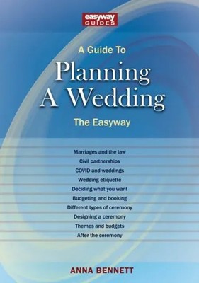 A Guide to Planning a Wedding | The Easyway 2022 | Anna Bennett | Englisch