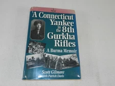 WW II North Africa - Burma   "A CONNECTICUTT YANKEE IN THE 8TH GURKHA RIFLES