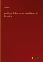 AnóNimo | Manifiesto De Las Operaciones Del Exercito Del Centro | Buch (2022)