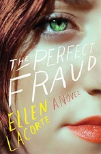 The Perfect Fraud: A Novel by LaCorte, Ellen