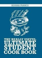 Silvana Franco | The Really Useful Ultimate Student Cook Book | Taschenbuch