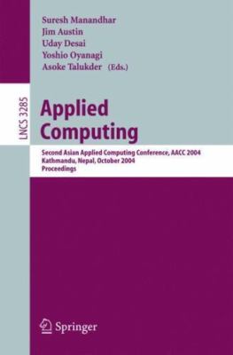 Applied Computing : Second Asian Applied Computing Conference, AACC 2004, Kat...