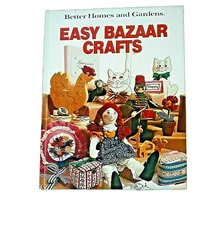 Vintage Crafting Book  Better Homes and Gardens Easy Bazaar Crafts Book 1981