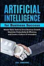 B B Jankoski Artificial Intelligence For Business Master (Paperback) (UK IMPORT)