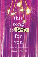 This Song Is (Not) For You Laura Nowlin