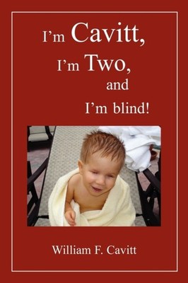 Cavitt - I'm  I'm Two and I'm blind! - New paperback or softback - X555z