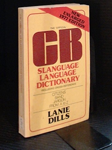 The 'Official' CB Slanguage Language Dictionary, Including Cross-Reference by Di