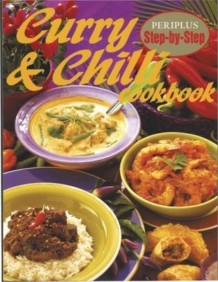 Curry & Chilli Cookbook (Periplus Step-by-Step) By Confident Coo