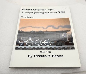 Gilbert American Flyer S Gauge Operating and Repair Guide Thomas Barker Signed!!