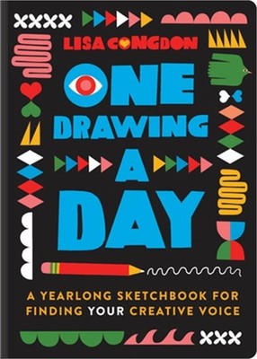One Drawing a Day: A Yearlong Sketchbook for Finding Your Creative Voice (Diary)