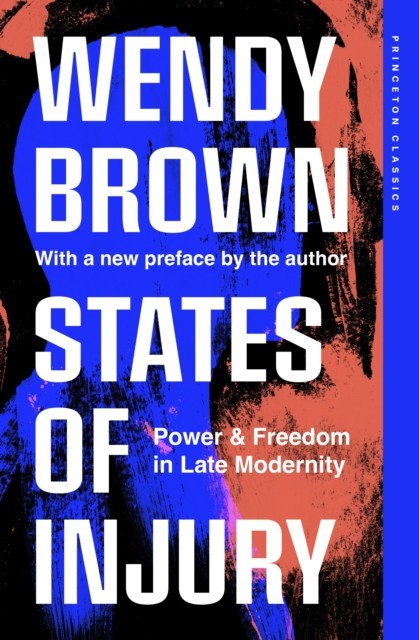 States Of Injury : Power And Freedom In Late Modernity Wendy Brown - Image 3