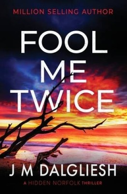 Fool Me Twice: A Hidden Norfolk Thriller (Book 10) - Paperback - GOOD