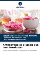 Sebastiana Estefana Torres Brilhante (U. A.) | Anthocyane In Blumen Aus Dem...