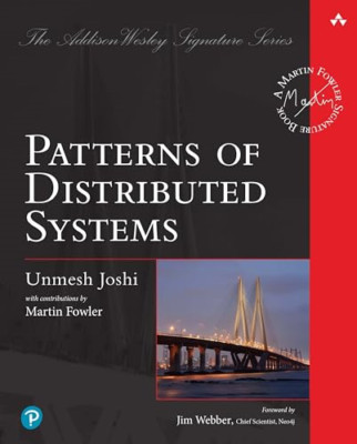 Patterns of Distributed Systems (Addison-Wesley Signatu - Paperback NEW Joshi, U
